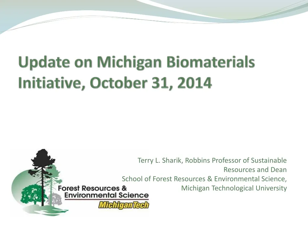 update on michigan biomaterials initiative october 31 2014 n.