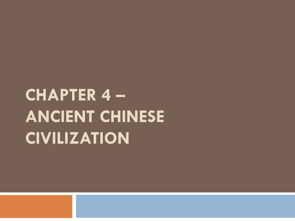 PPT - Chapter 4 – Ancient Chinese Civilization PowerPoint Presentation ...