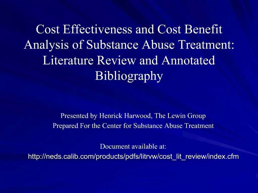 PPT Cost Effectiveness and Cost Benefit Analysis of Substance Abuse