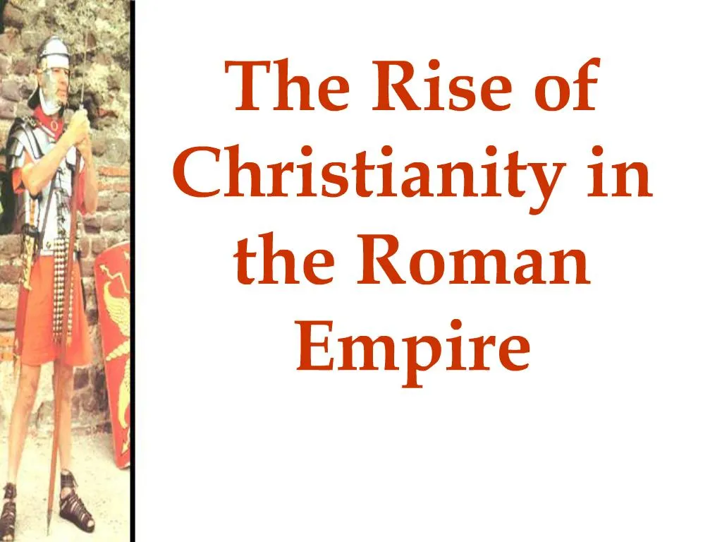 PPT - The Rise of Christianity in the Roman Empire PowerPoint
