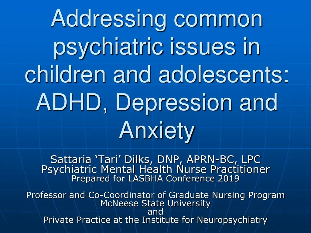 addressing common psychiatric issues in children and adolescents adhd depression and anxiety n.