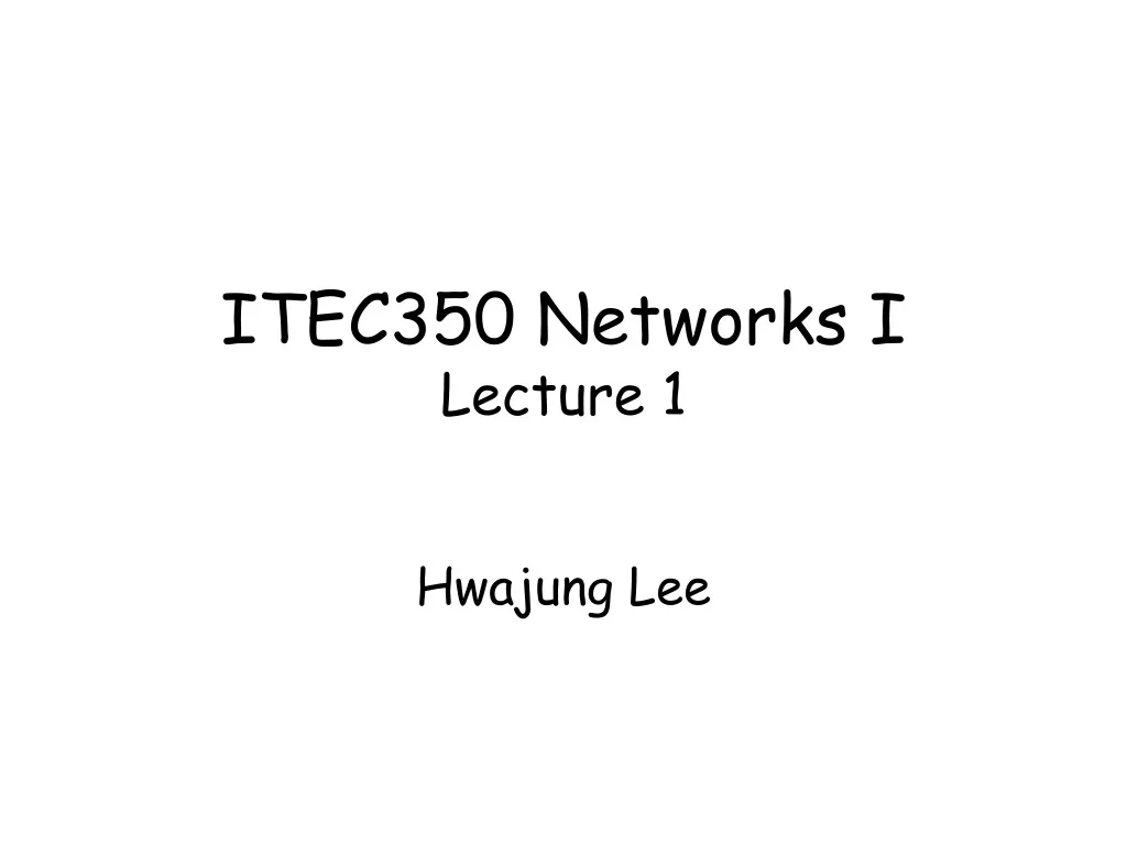 itec350 networks i lecture 1 n.