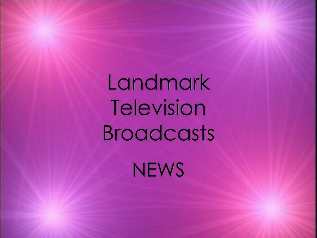 landmark television broadcasts n.