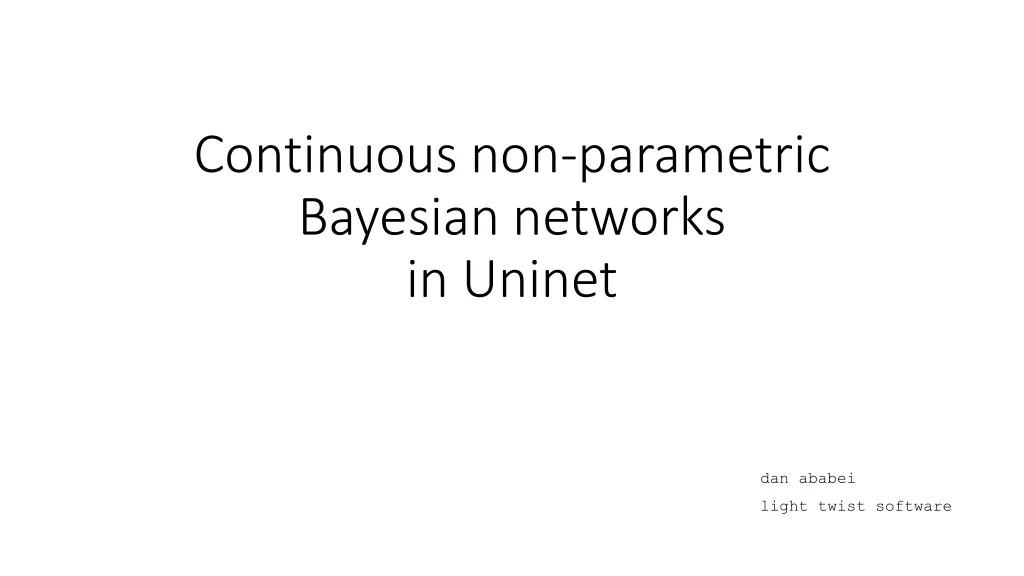 continuous non parametric bayesian networks in uninet n.