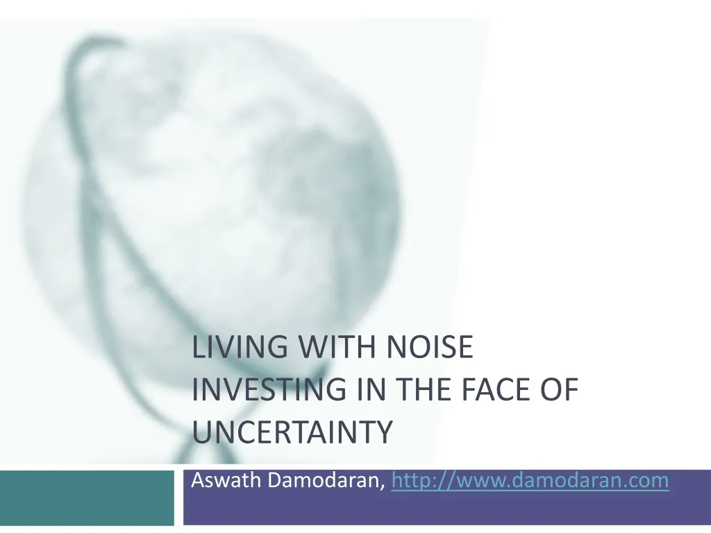 living with noise investing in the face of uncertainty n.