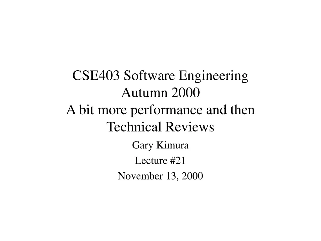 cse403 software engineering autumn 2000 a bit more performance and then technical reviews n.