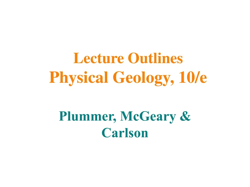 lecture outlines physical geology 10 e n.