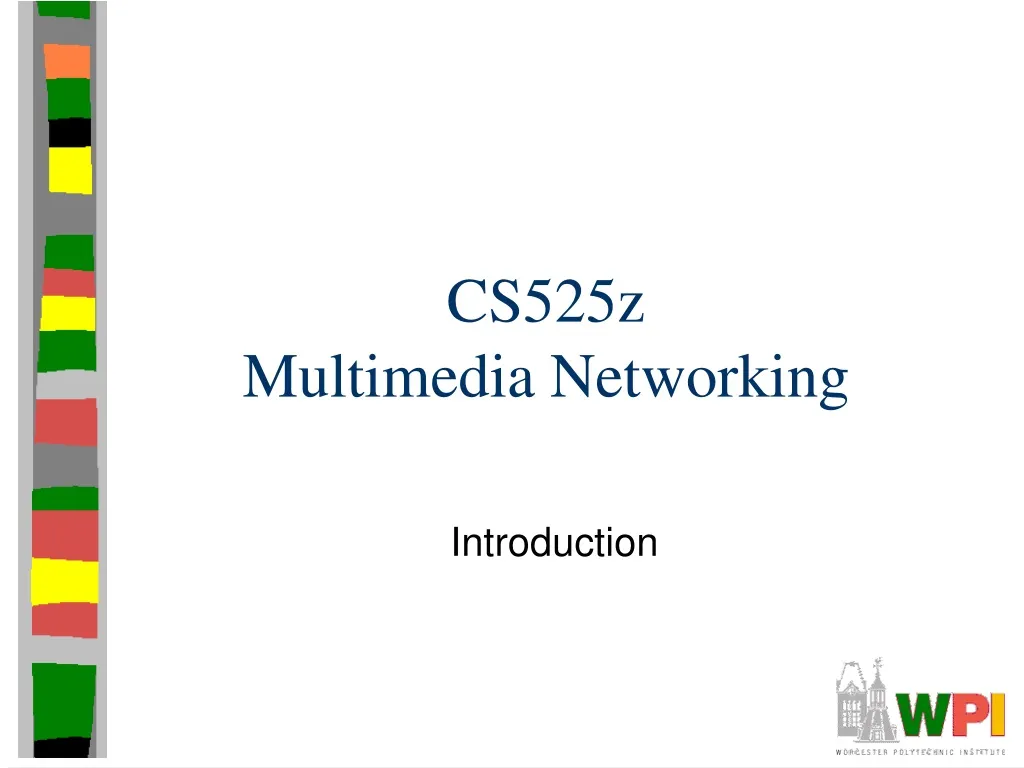 cs525z multimedia networking n.