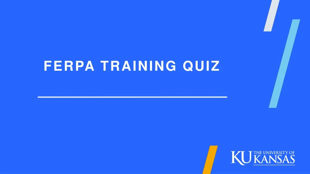 PPT FERPA Training Quiz PowerPoint Presentation Free Download ID ppt-ferpa-training-quiz-powerpoint-presentation-free-download-id