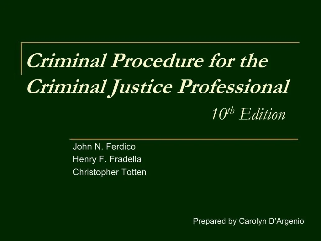 PPT - Criminal Procedure For The Criminal Justice Professional 10th ...