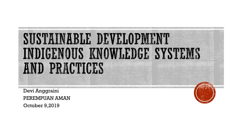 PPT - Sustainable Development Indigenous Knowledge Systems and ...