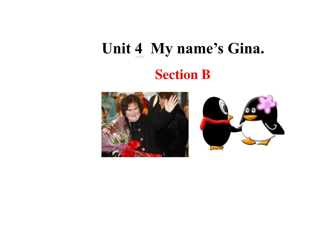unit 4 my name s gina section b n.