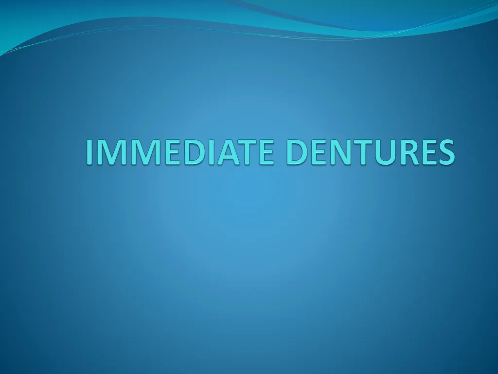 immediate dentures n.