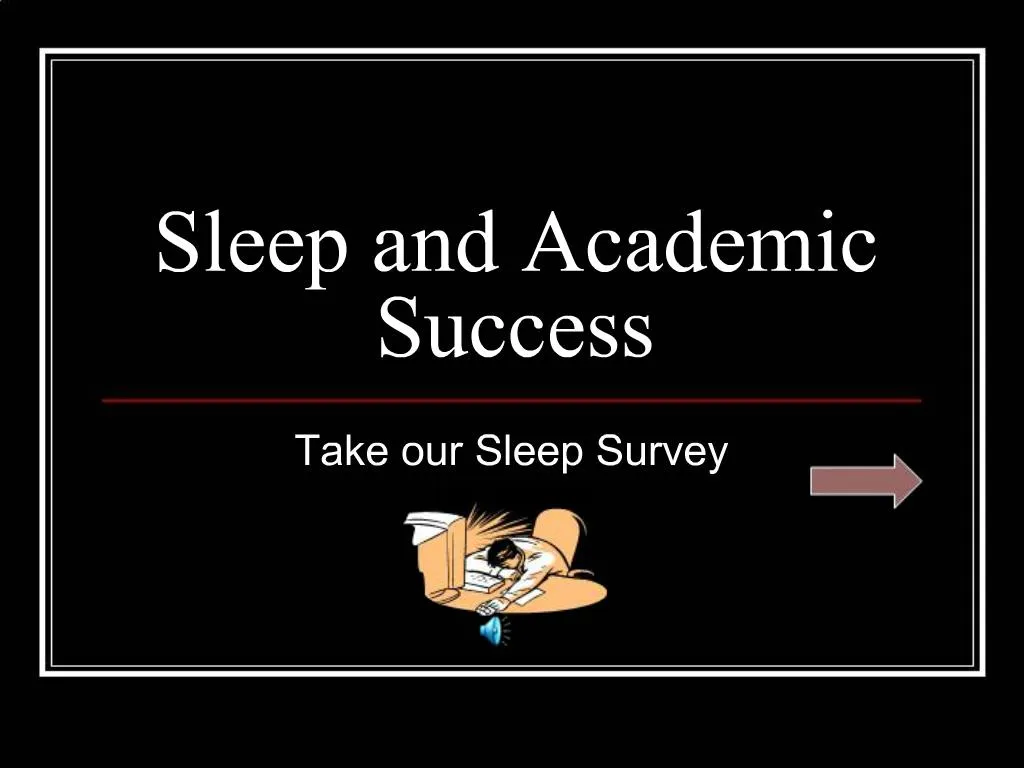 Ppt Sleep And Academic Success Powerpoint Presentation Free Download