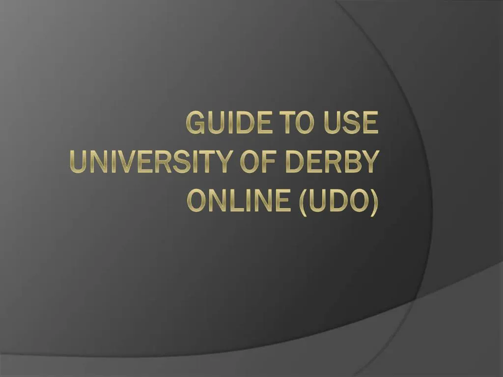 PPT Guide to use University of Derby Online UDo PowerPoint