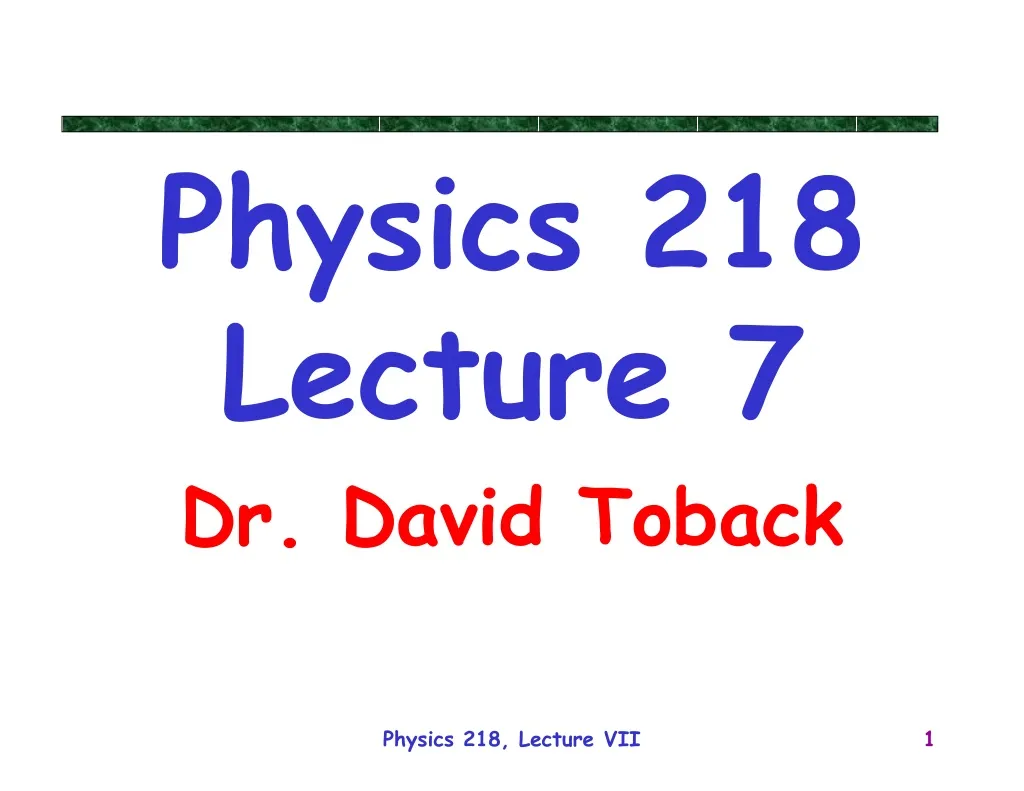 physics 218 lecture 7 n.