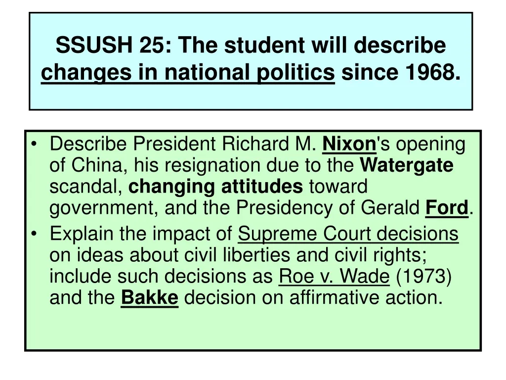 ssush 25 the student will describe changes in national politics since 1968 n.
