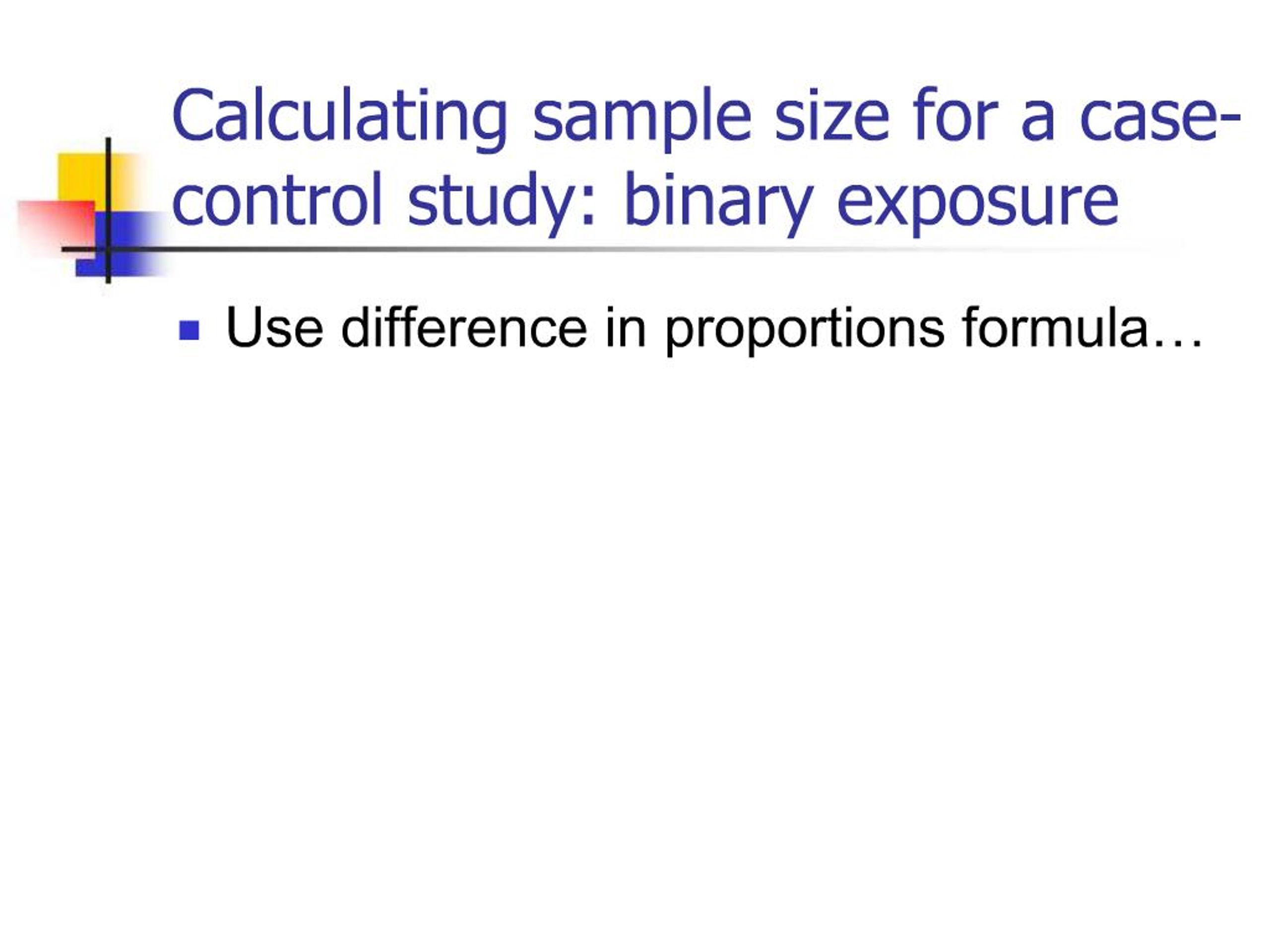 Ppt Calculating Sample Size For A Case Control Study Powerpoint Presentation Id 250994