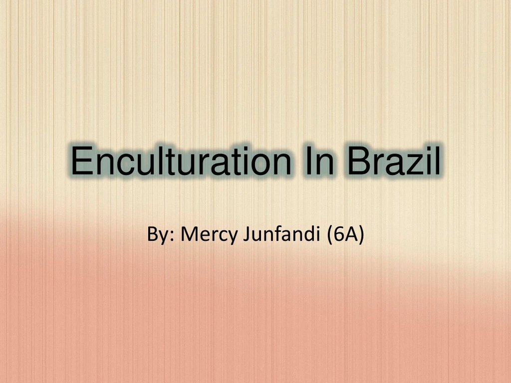 enculturation in brazil n.