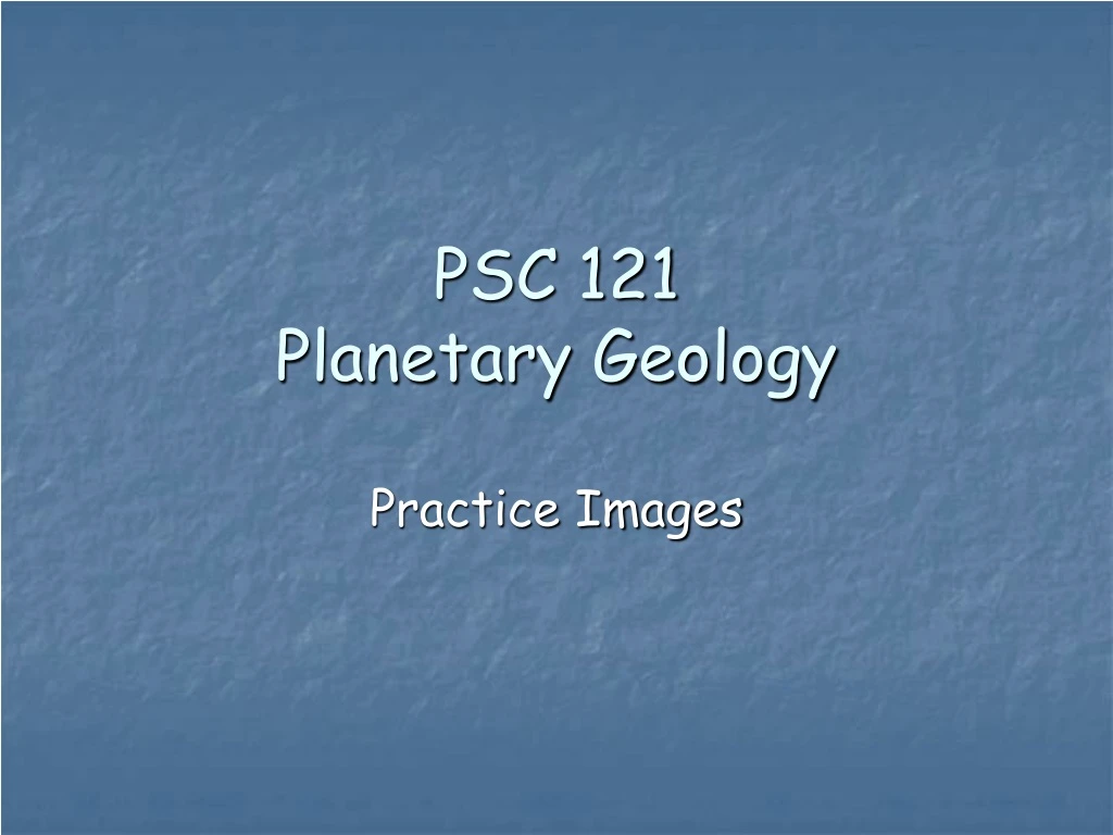 psc 121 planetary geology n.