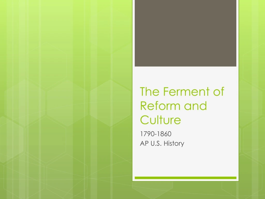 the ferment of reform and culture n.