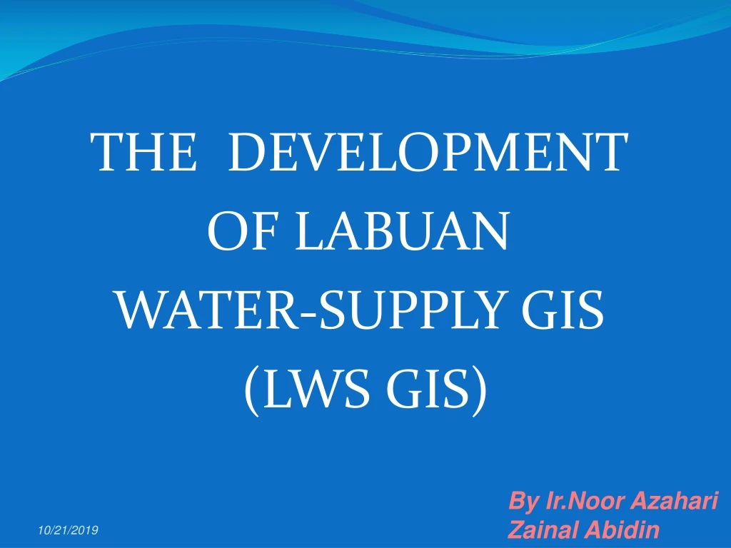 the development of labuan water supply gis lws gis n.