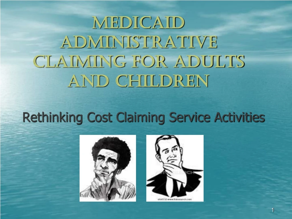 medicaid administrative claiming for adults and children n.