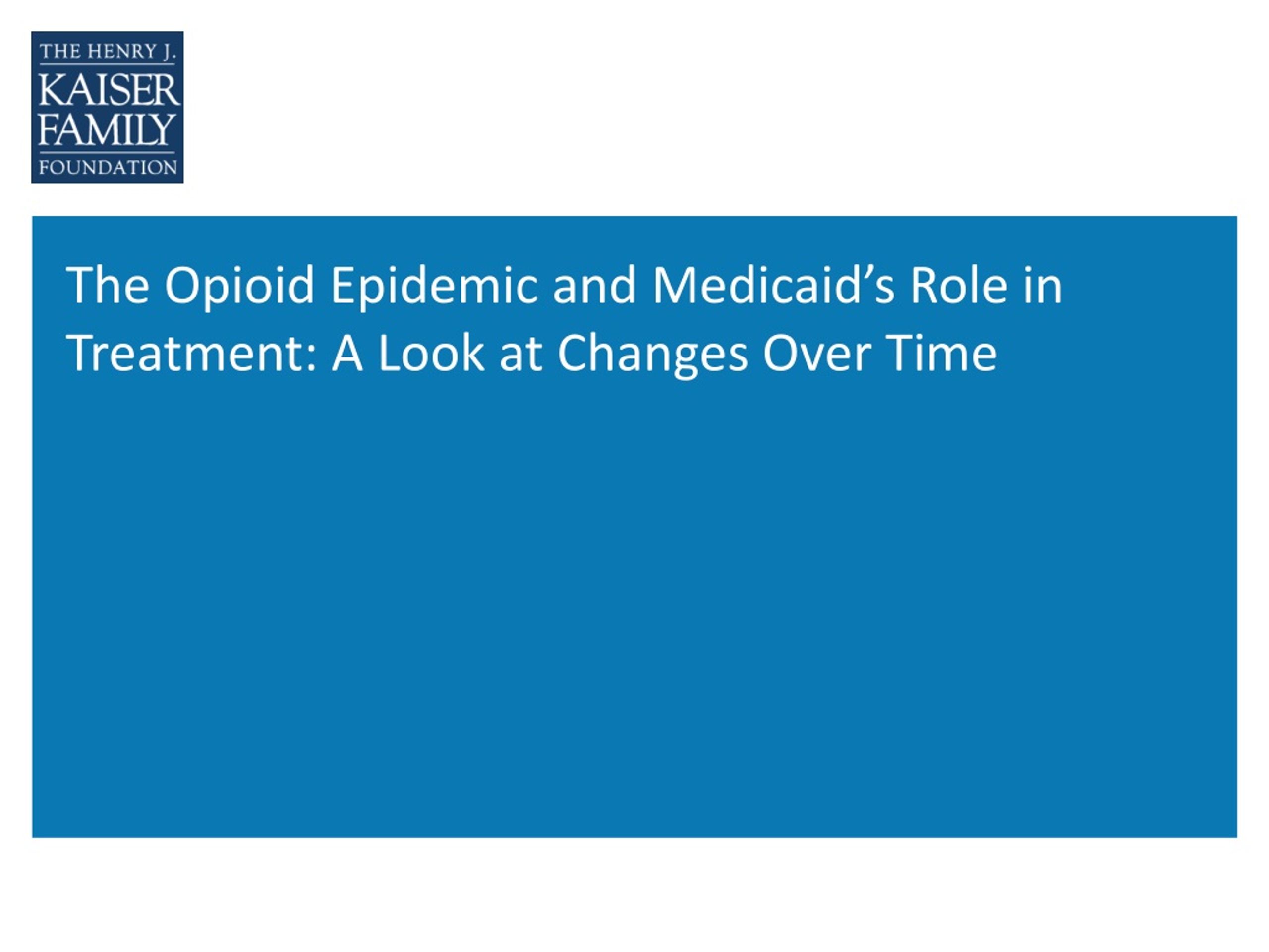Ppt The Opioid Epidemic And Medicaids Role In Treatment A Look At