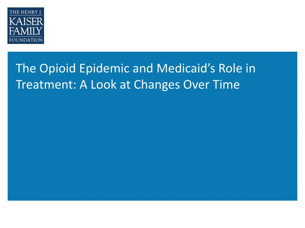 the opioid epidemic and medicaid s role n.