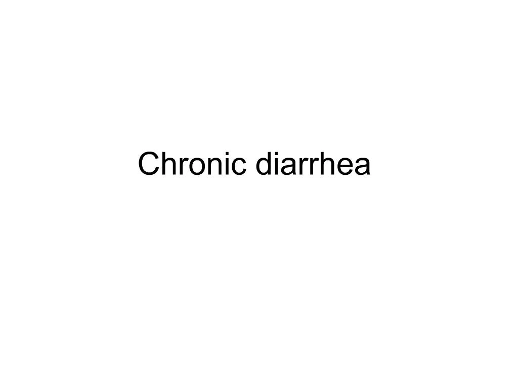 PPT - Chronic Diarrhea PowerPoint Presentation, Free Download - ID:256308