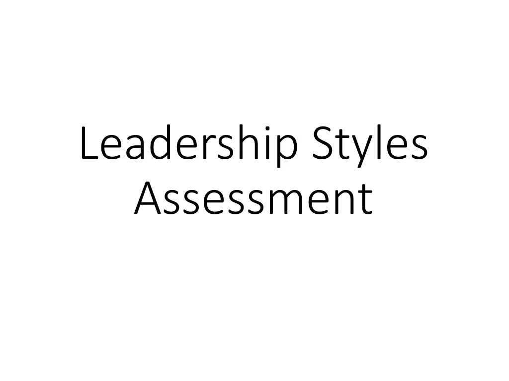 PPT - Leadership Styles Assessment PowerPoint Presentation, Free ...