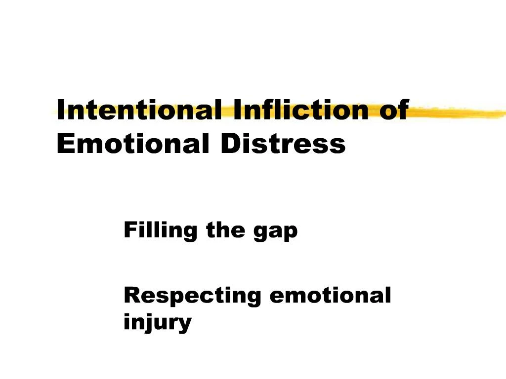 PPT - Intentional Infliction Of Emotional Distress PowerPoint ...