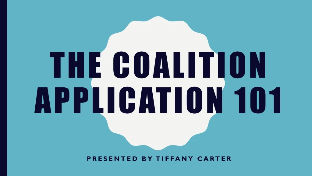 PPT - The Coalition Application 101 PowerPoint Presentation, Free ...