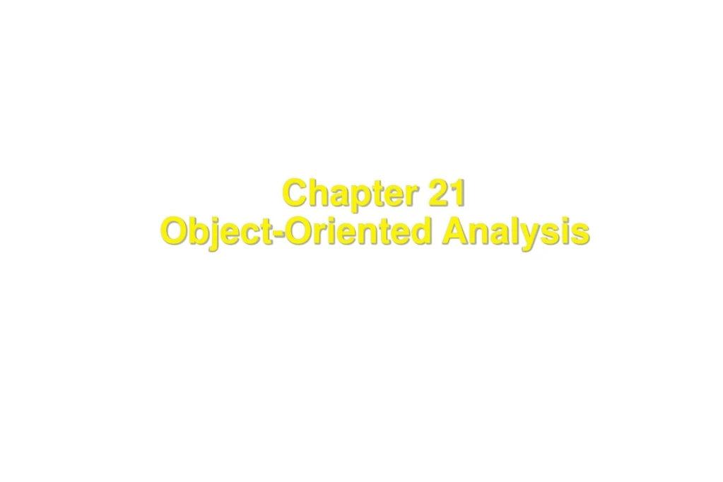chapter 21 object oriented analysis n.