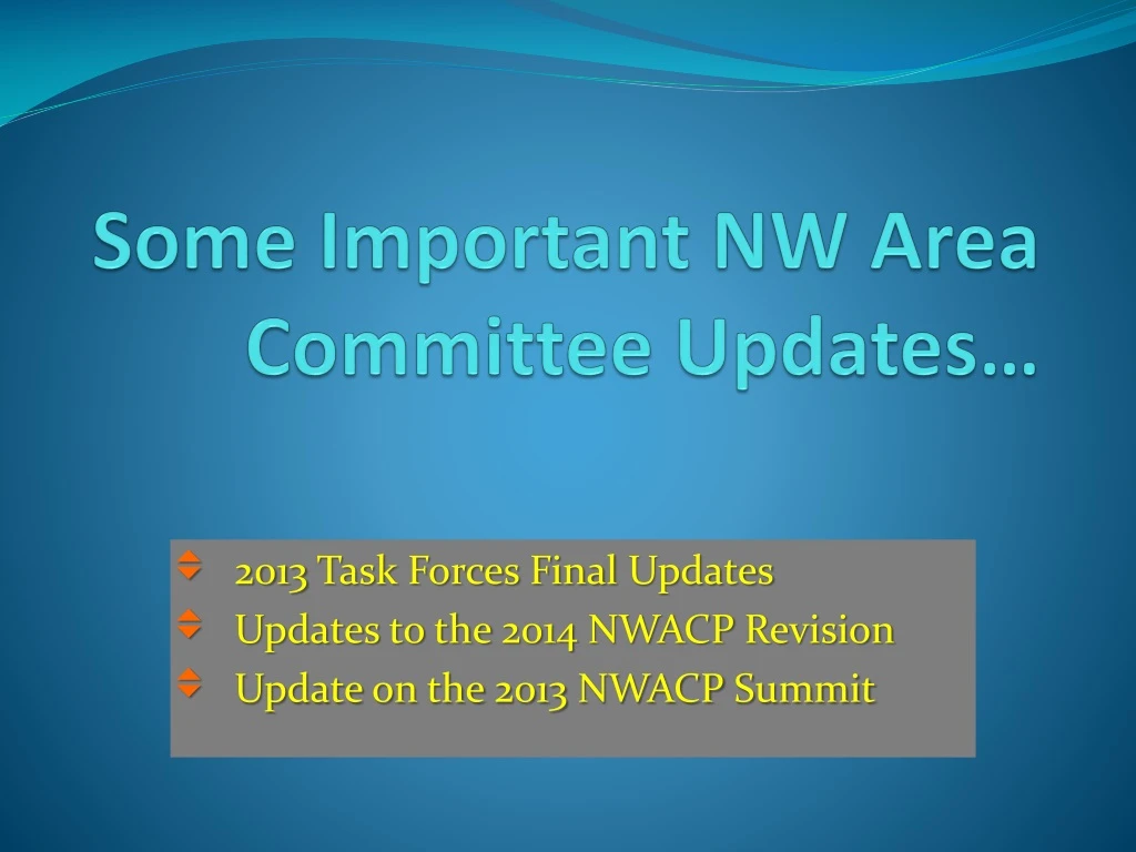 some important nw area committee updates n.