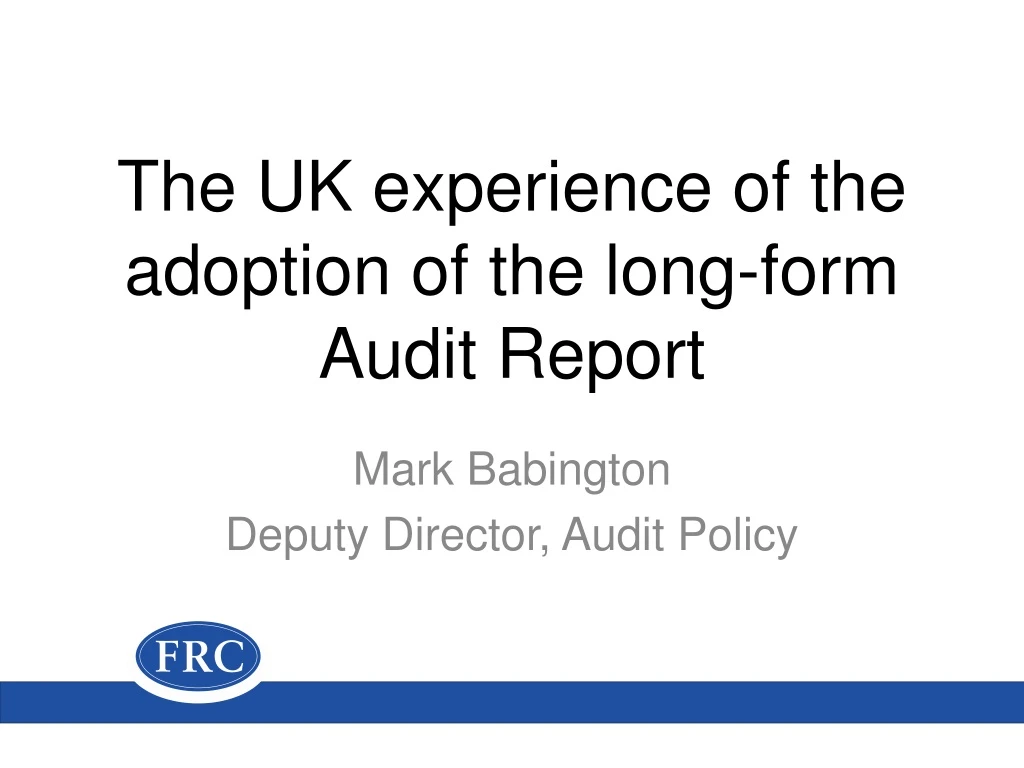 the uk experience of the adoption of the l ong form audit report n.