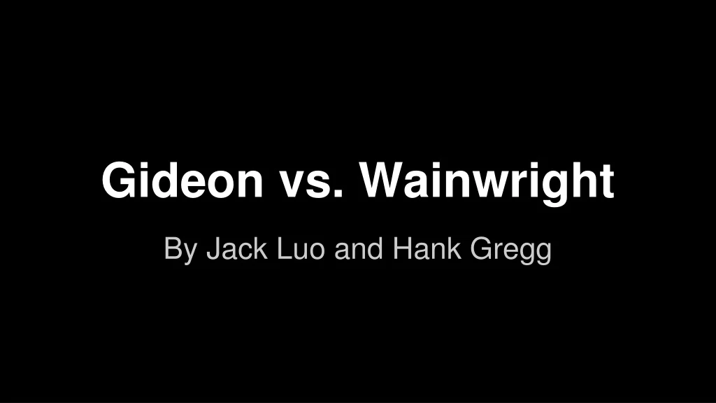 gideon vs wainwright n.