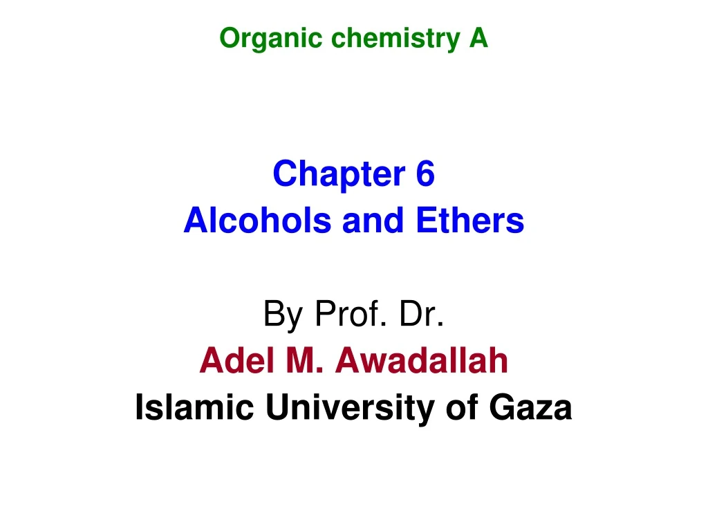organic chemistry a chapter 6 alcohols and ethers n.