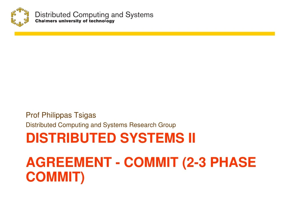 distributed systems ii agreement commit 2 3 phase commit n.