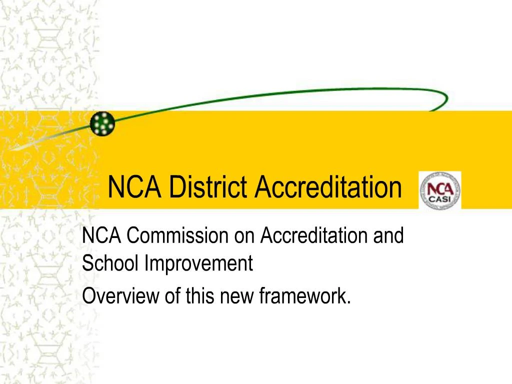 PPT NCA District Accreditation PowerPoint Presentation, free download