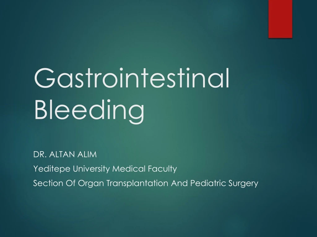 PPT - Gastrointestinal Bleeding PowerPoint Presentation, Free Download ...