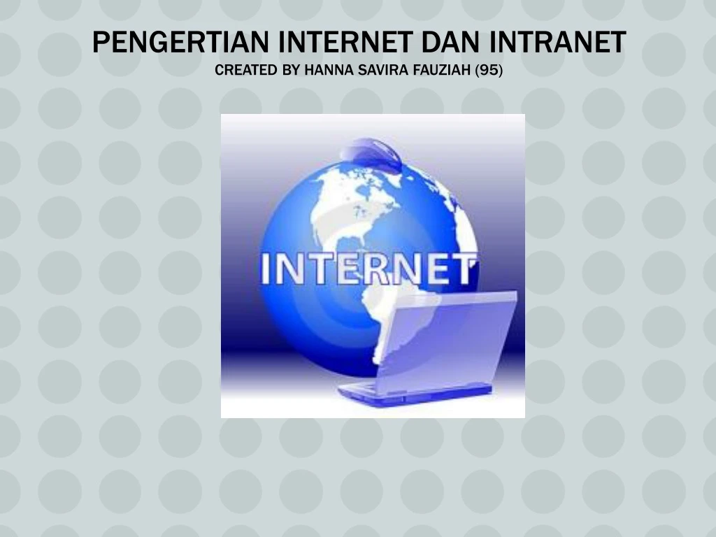 pengertian internet dan intranet created by hanna savira fauziah 95 n.