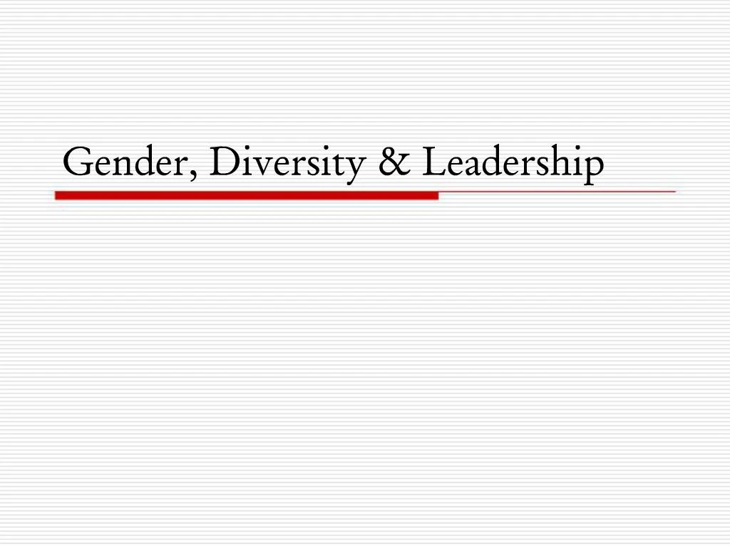 PPT - Gender, Diversity Leadership PowerPoint Presentation, Free ...