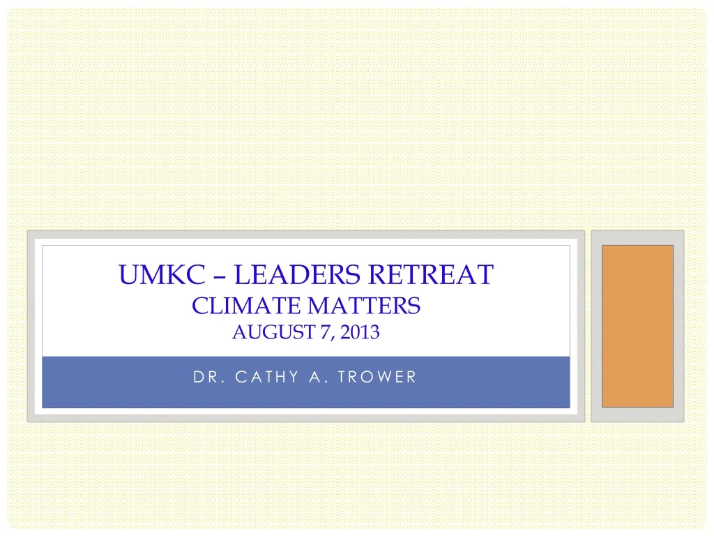 umkc leaders retreat climate matters august 7 2013 n.