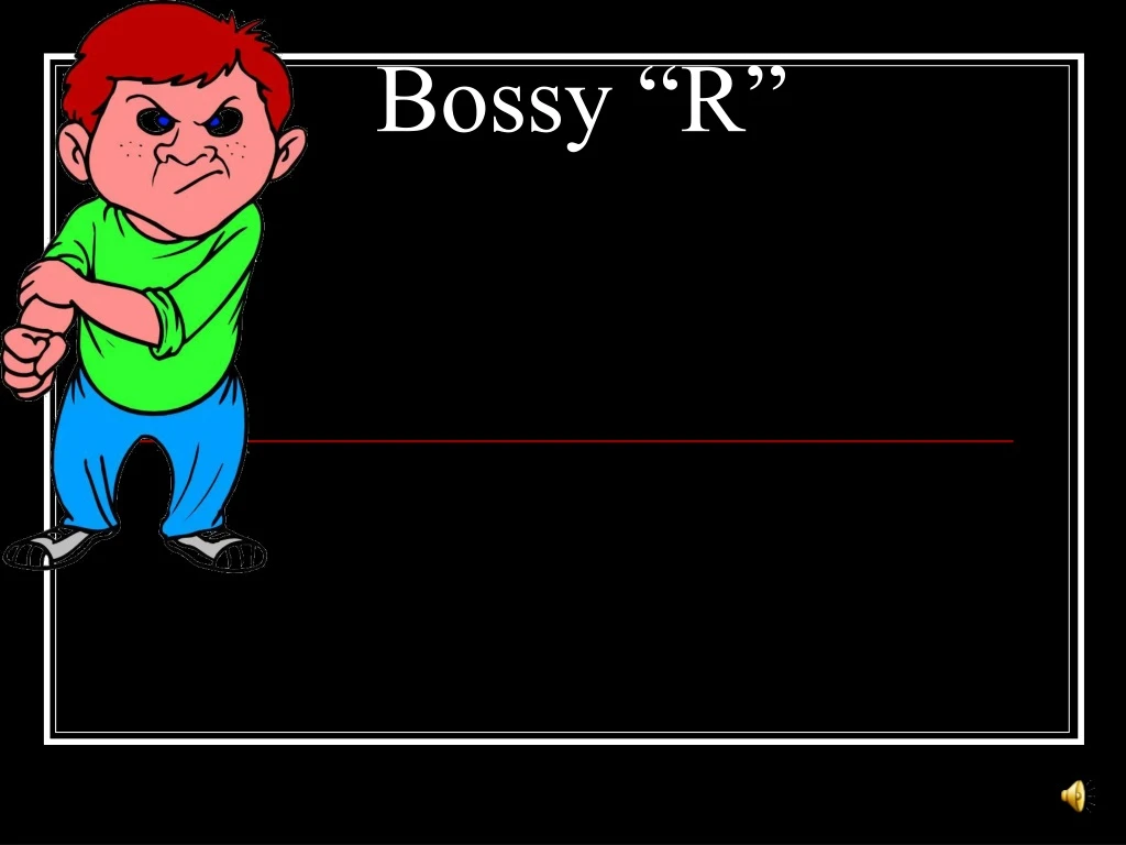 PPT - Bossy “R” PowerPoint Presentation, free download - ID:277551