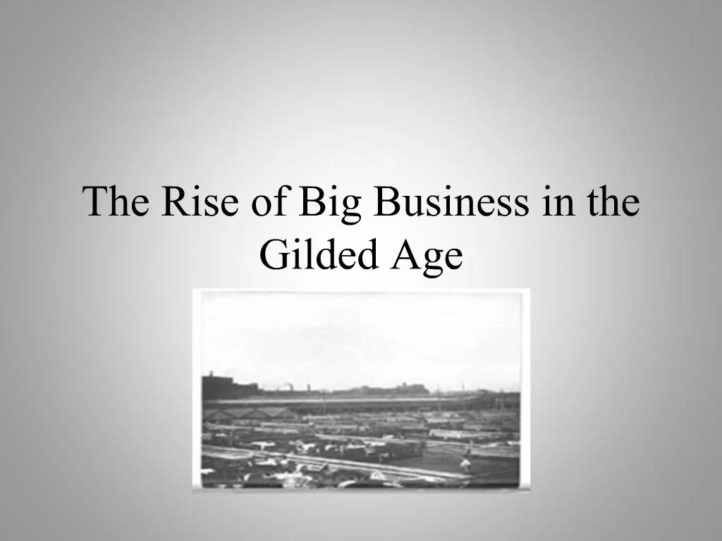 ppt-the-rise-of-big-business-in-the-gilded-age-powerpoint