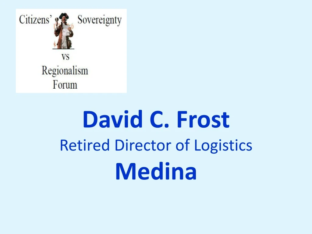david c frost retired director of logistics medina n.
