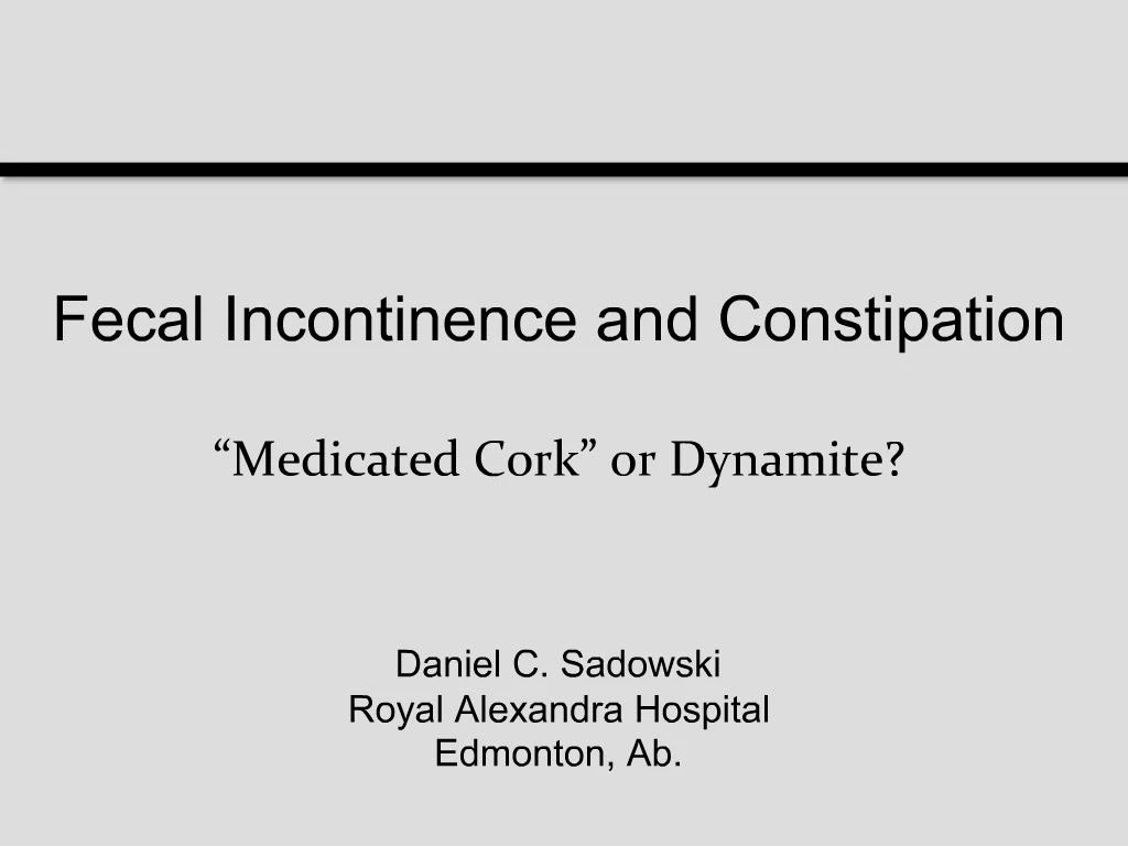 PPT Fecal Incontinence and Constipation Medicated Cork or Dynamite