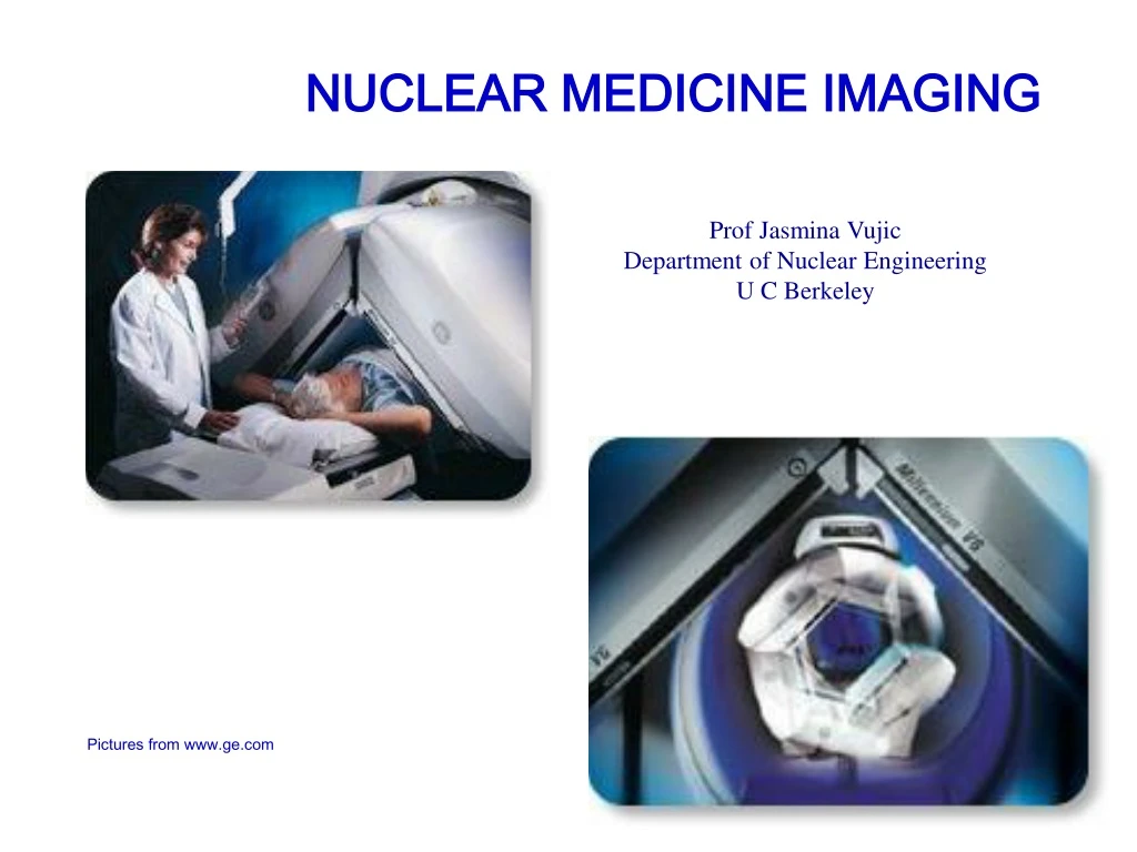 Ppt Nuclear Medicine Imaging Pictures From Ge Com Powerpoint