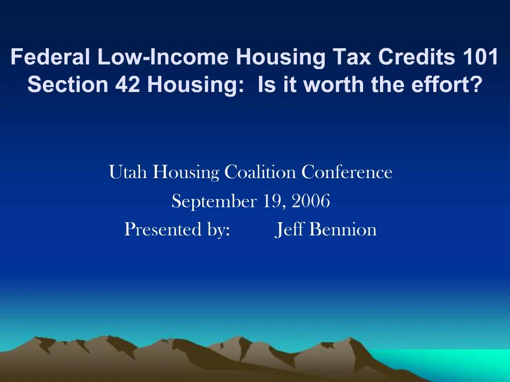 Ppt Federal Low Income Housing Tax Credits 101 Section 42 Housing Is It Worth The Effort